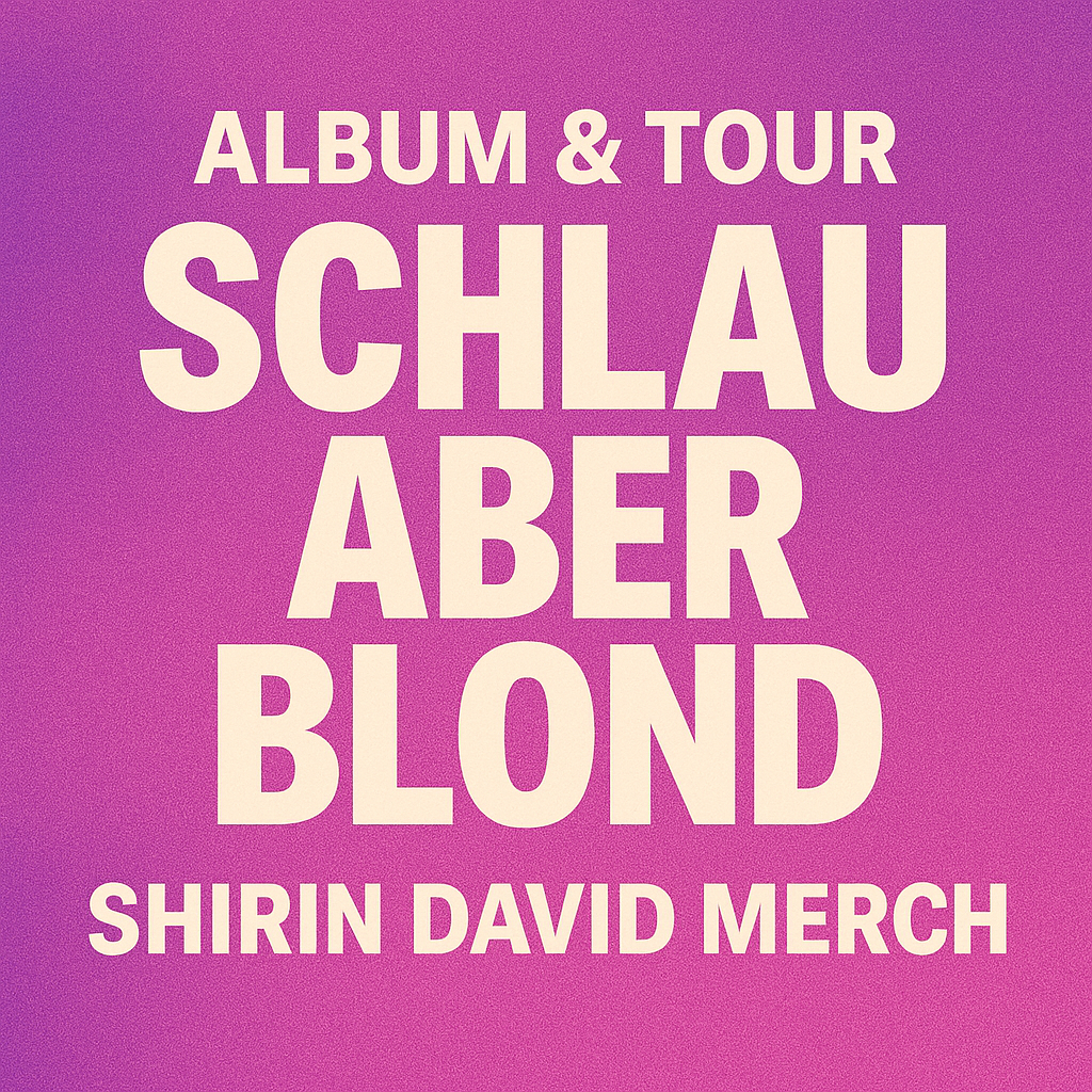 Shirin David Merch praesentiert Album und Tour Schlau aber Blond