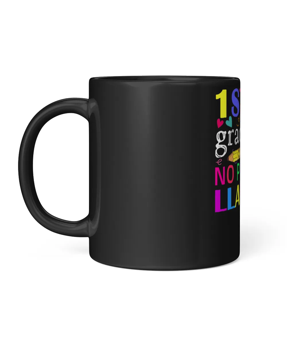 1st Grade No Prob-Llama Teacher Student First Day Of School T-Shirt Black Mug black 11oz