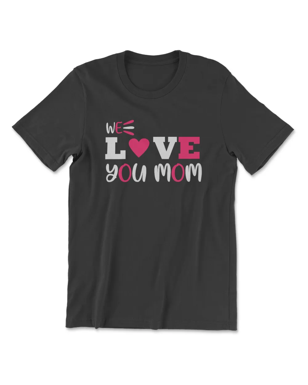 We love you mom t shirt
