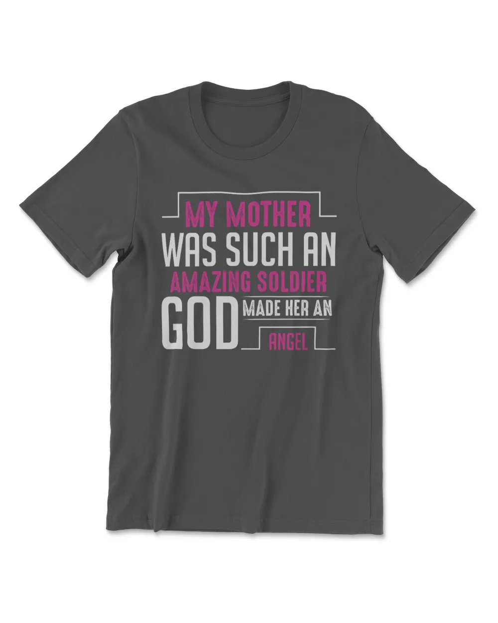 My mother was such an amazing soldier god made her an angel t shirt