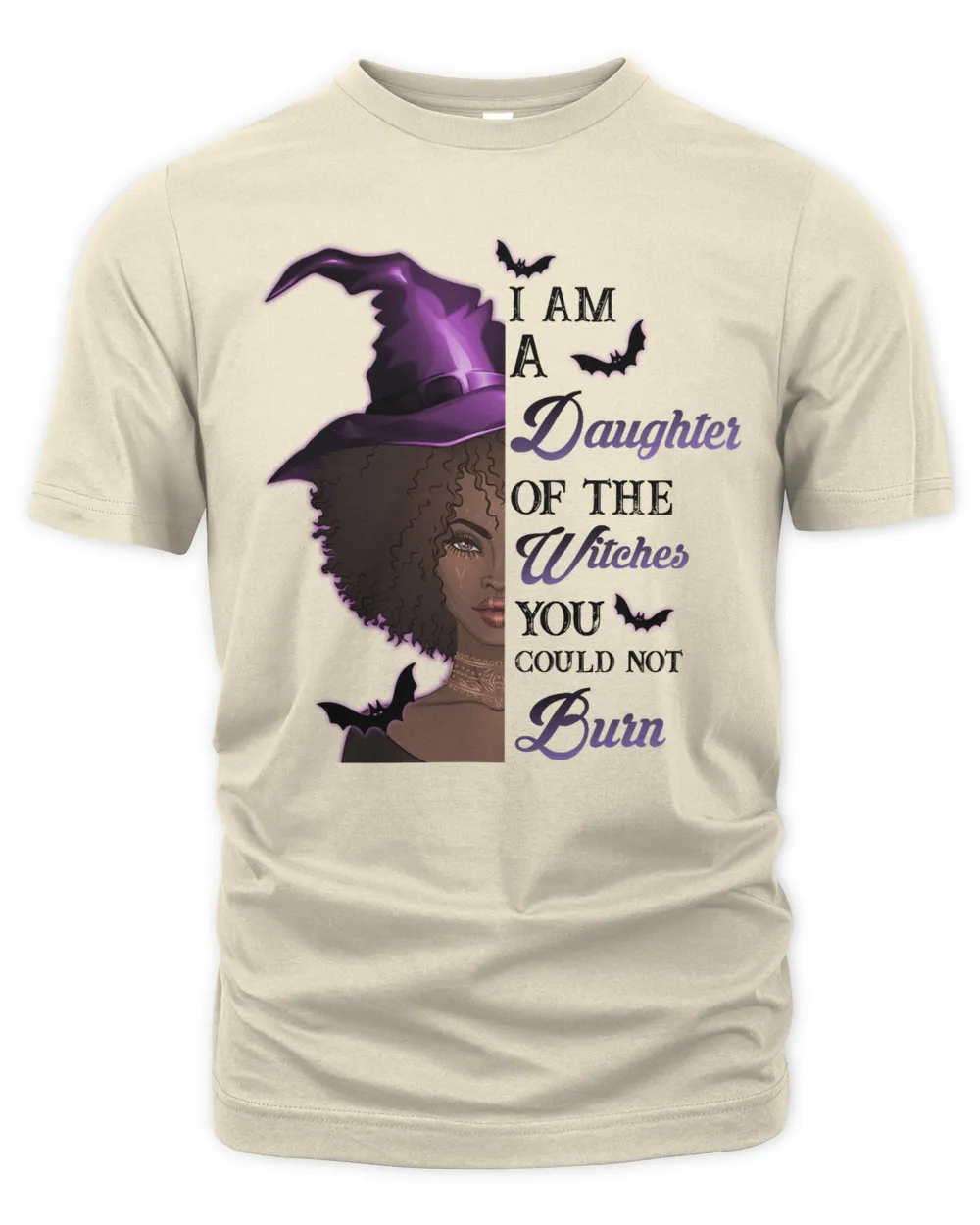 I'm A Daughter Of The Witches You Could Not Burn Shirt