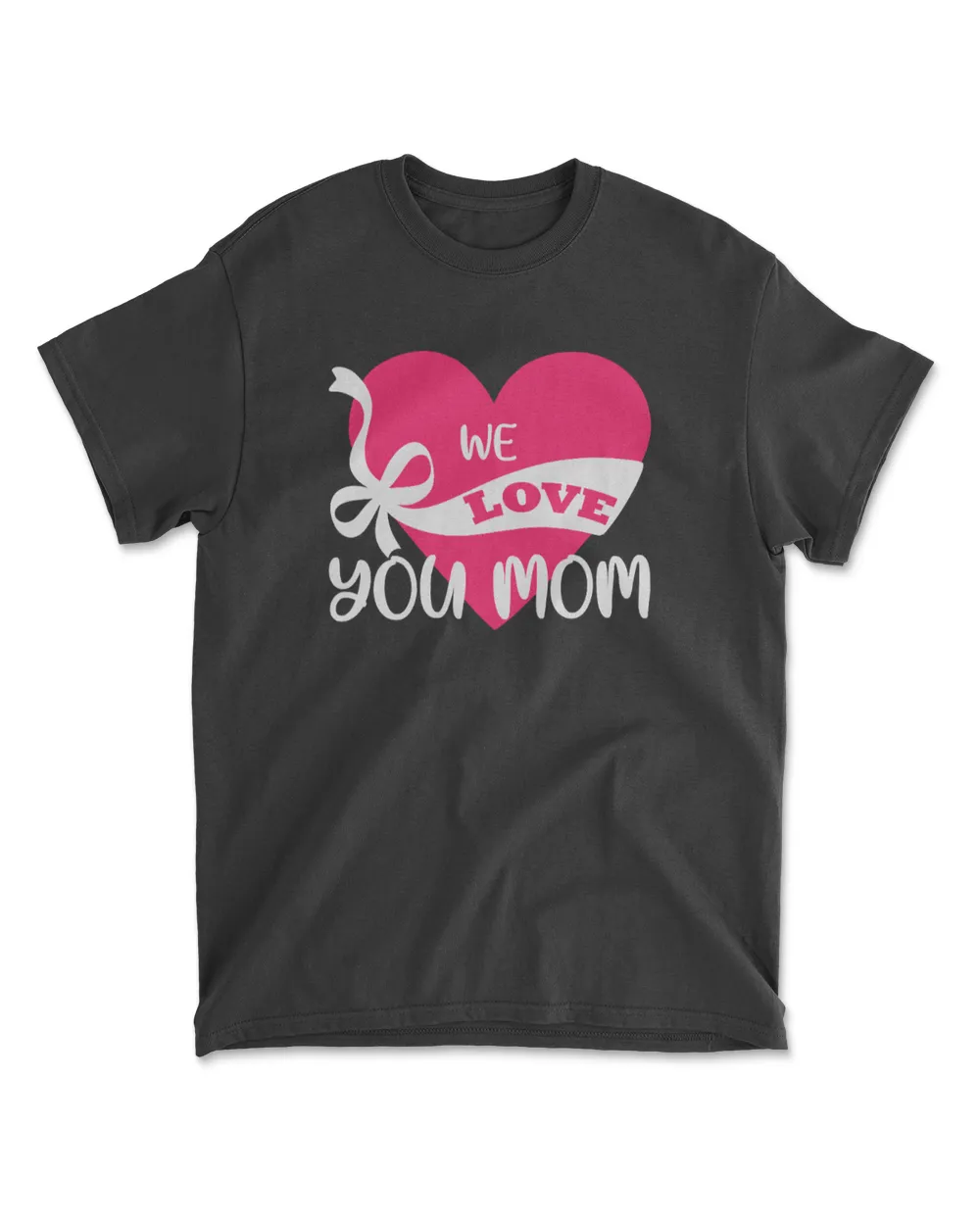 We love you mom tee t shirt