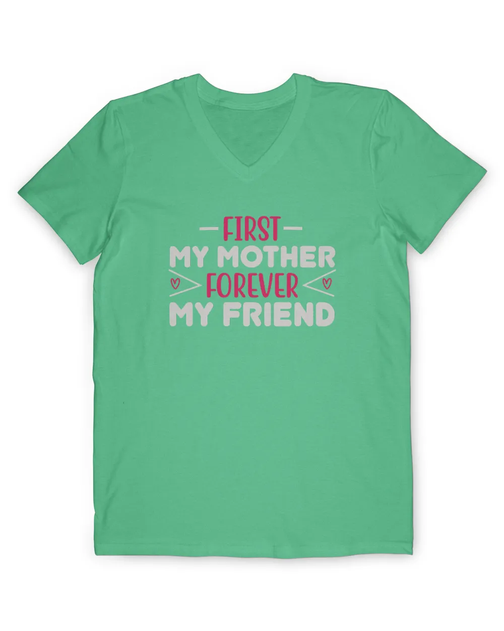First my mother forever my friend tee t shirt