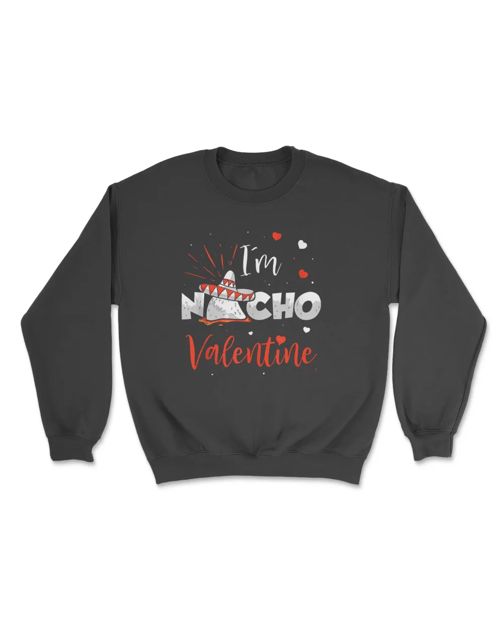 Funny Nacho Valentine Valentines Day Fo