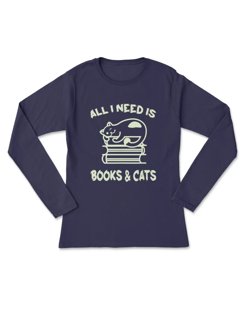 All I Need Is Books and Cats Funny Cute