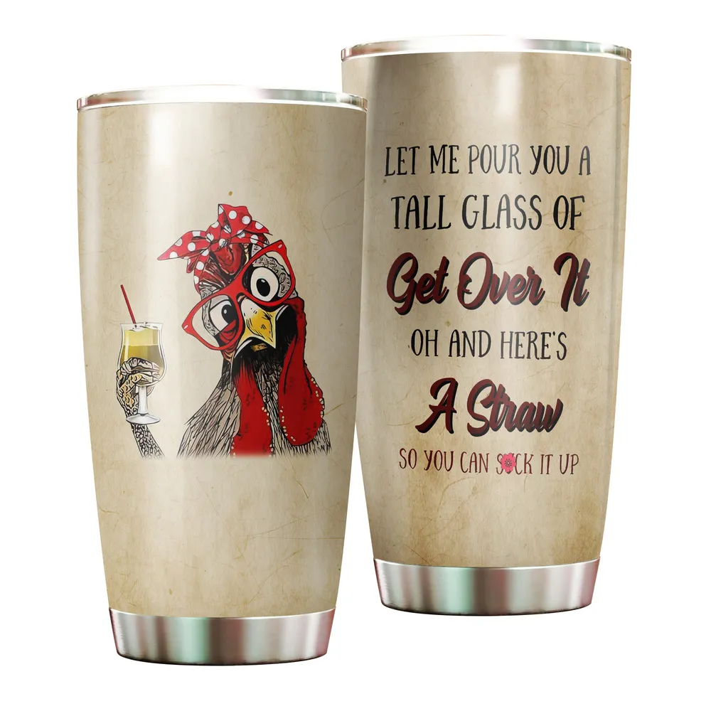 Let Me Pour You A Tall Glass Lady Chicken Full Printed Stainless Steel Tumbler (20oz) white 20oz
