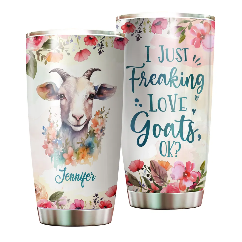 Personalized I Just Freaking Love Goats OK Funny Flower Goat Full Printed Stainless Steel Tumbler (20oz) white 20oz