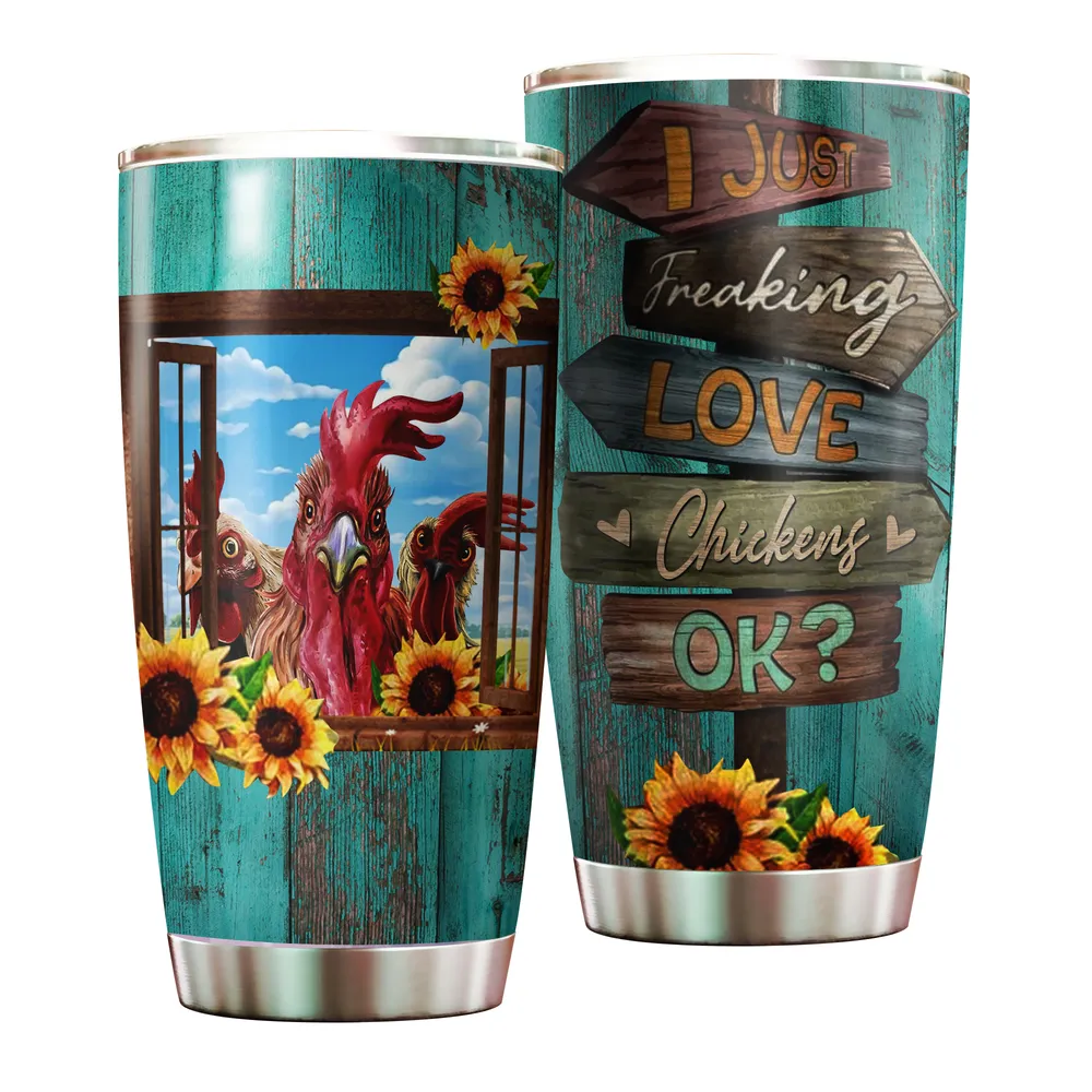 I Just Freaking Love Chickens OK Sunflower Full Printed Stainless Steel Tumbler (20oz) white 20oz