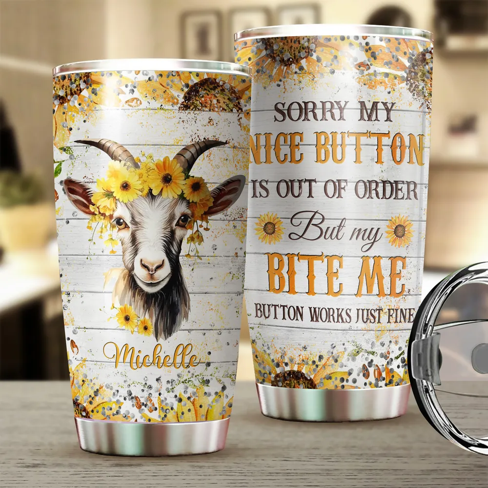 Personalized Sorry My Nice Button Is Out Of Order Goat Full Printed Stainless Steel Tumbler (20oz) white 20oz