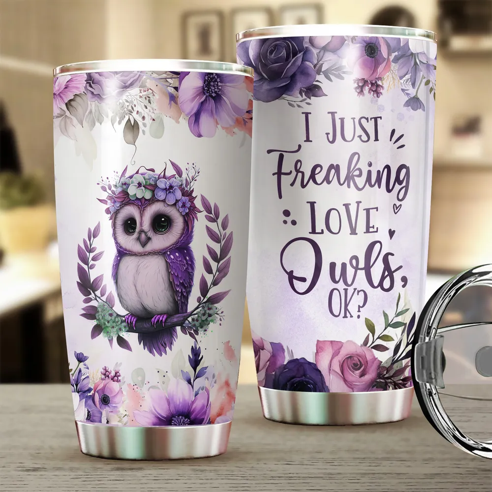 I Just Freaking Love Owls OK Full Printed Stainless Steel Tumbler (20oz) white 20oz