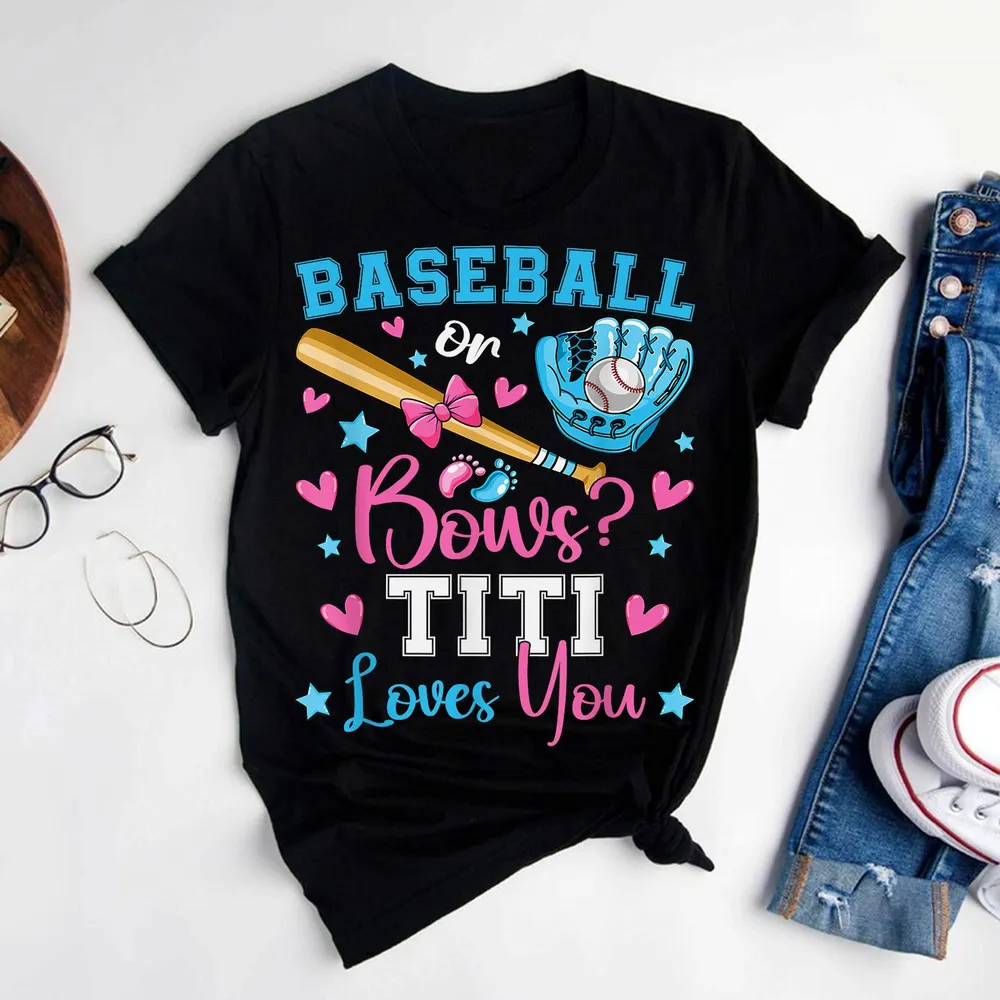 Baseball Or Bows Titi Loves You Cute Gender Reveal Shirt