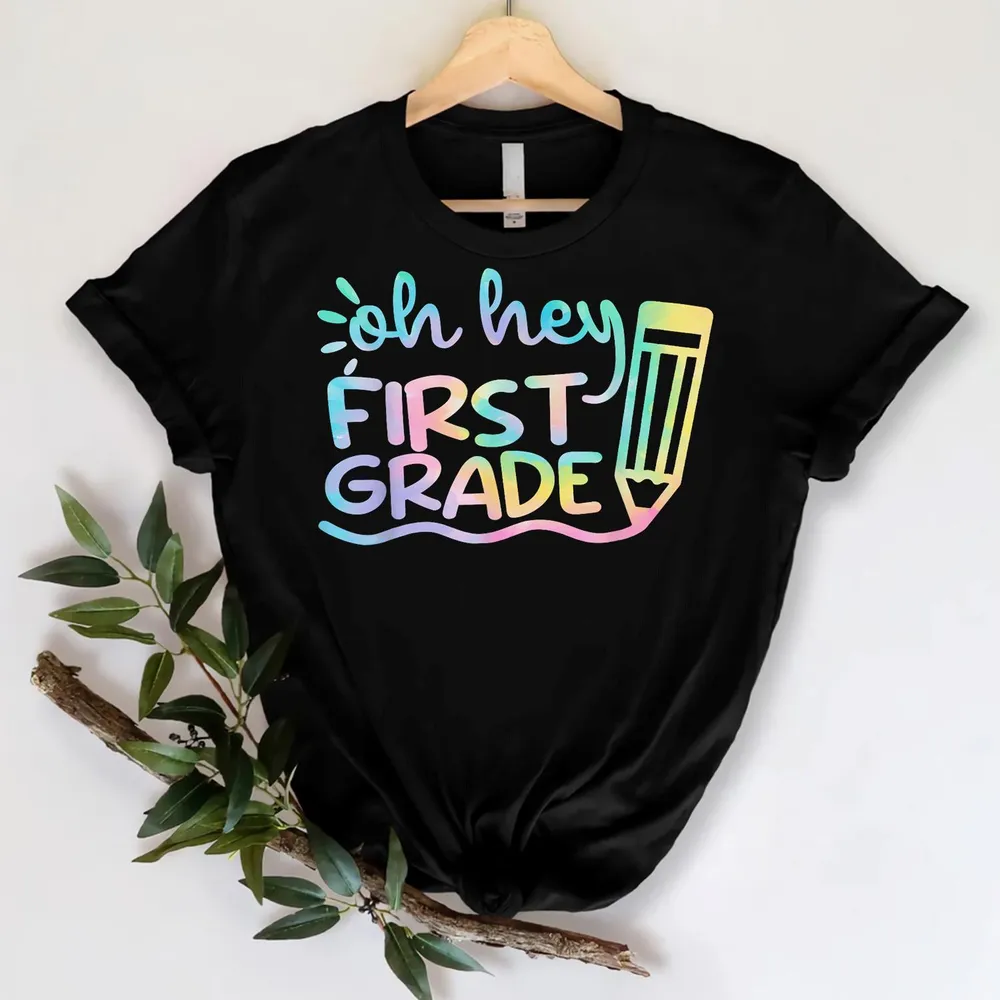 Back To School Oh Hey First Grade Tie Dye Teachers Student Shirt