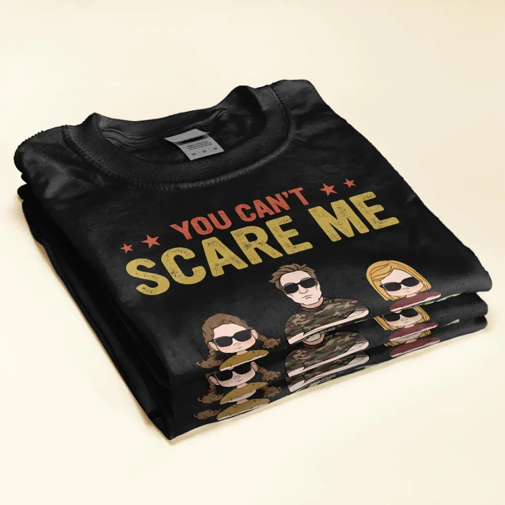 You Can't Scare Me I Have Two Daughters - Personalized Shirt