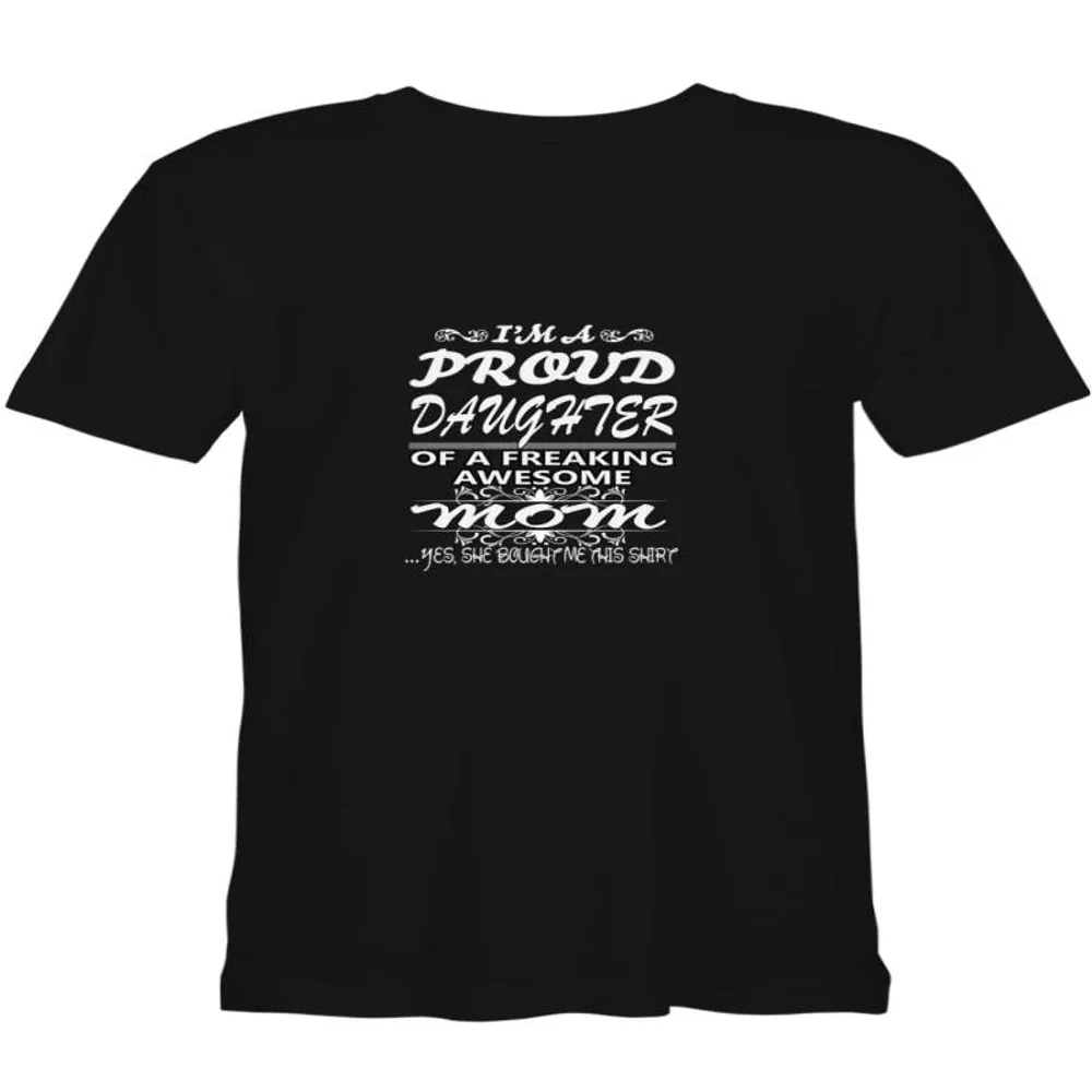 I_m A Proud Daughter Of A Freaking Awsome Mom Mother Day T shirts for biker