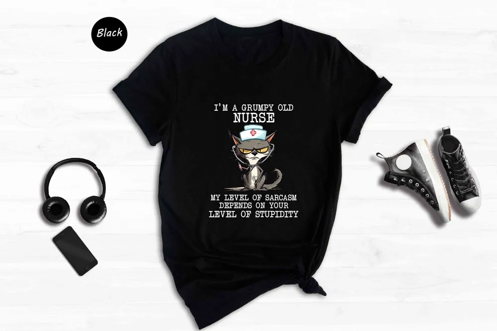 I&#39;m A Grumpy Old Nurse My Level Of Sarcasm Depends On Your Level Of Stupidity Shirt, Cat Nurse Shirt, Medic Shirt