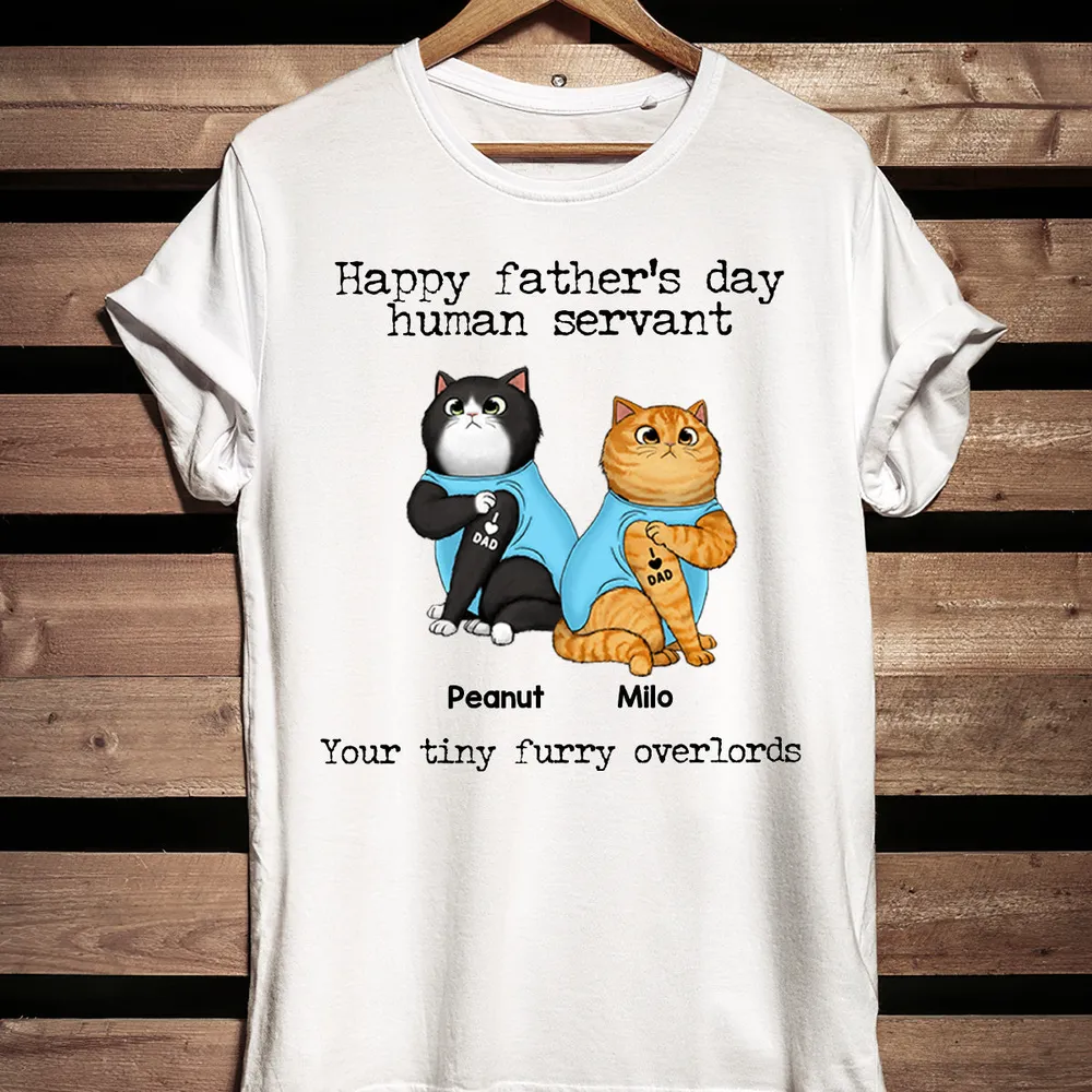 Happy Father'S Day Human Servant Cat Tattoo Personalized T-Shirt