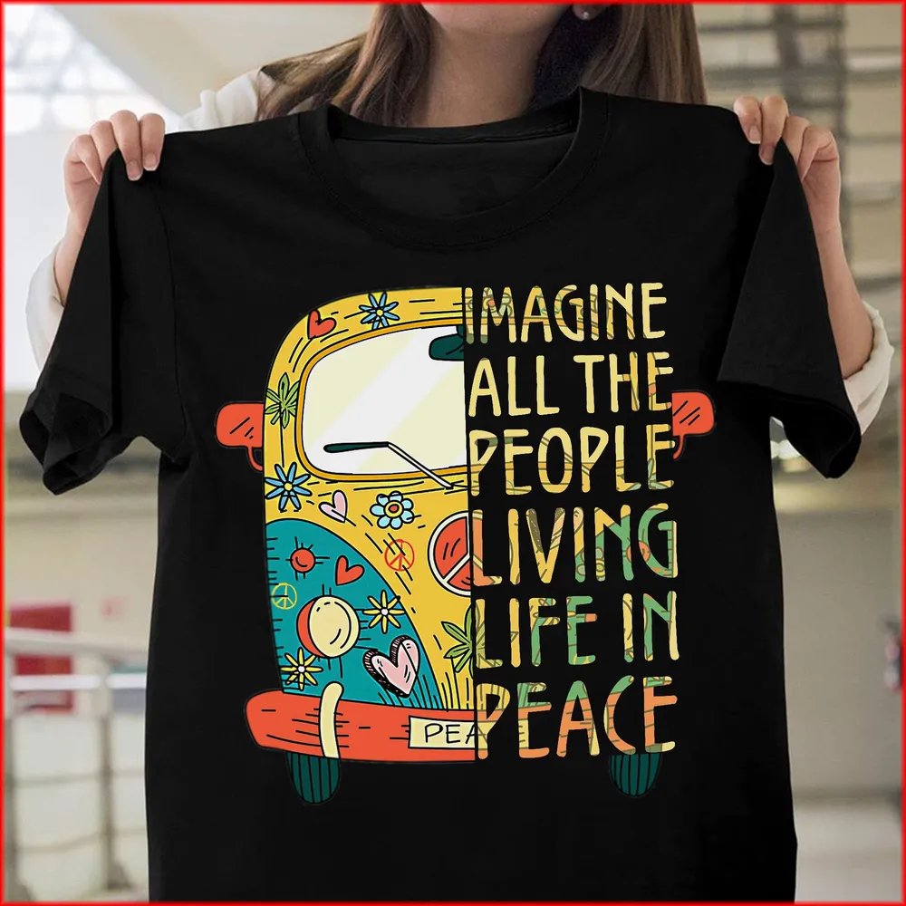 Imagine All The People Living Life In Peace Shirt