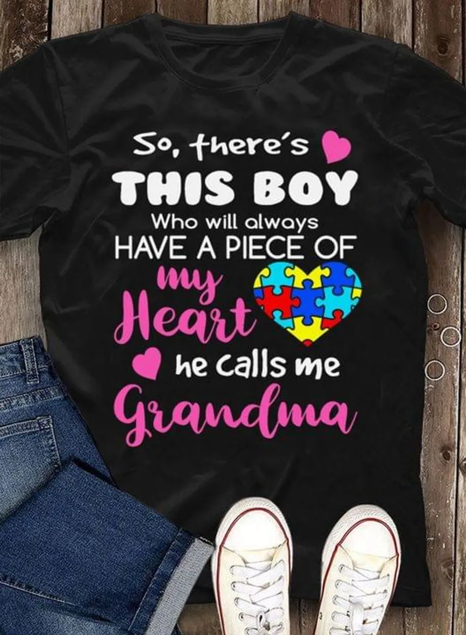 There's the boy who always have a piece of my heart, he calls me Grandma - Standard T-shirt, gift for autism kid, gift for grandma of autism kid,gift for my autism kid 10