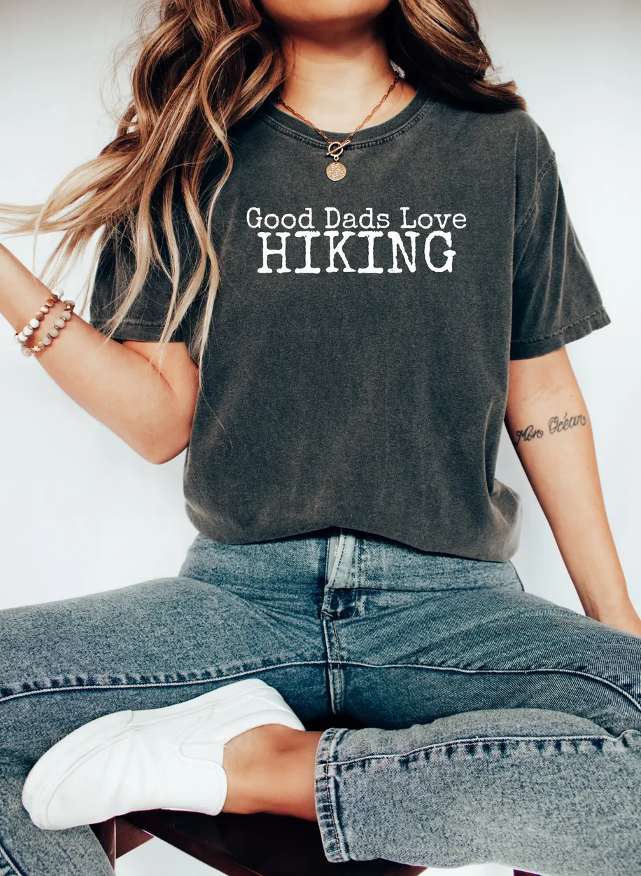 Hiking dad Shirt, Hiking Gift, dad shirt,Gift for hiker, Hiker tshirt, Hiking lover Gift, Hiking top, Adventure Shirt, Good dads love hiking