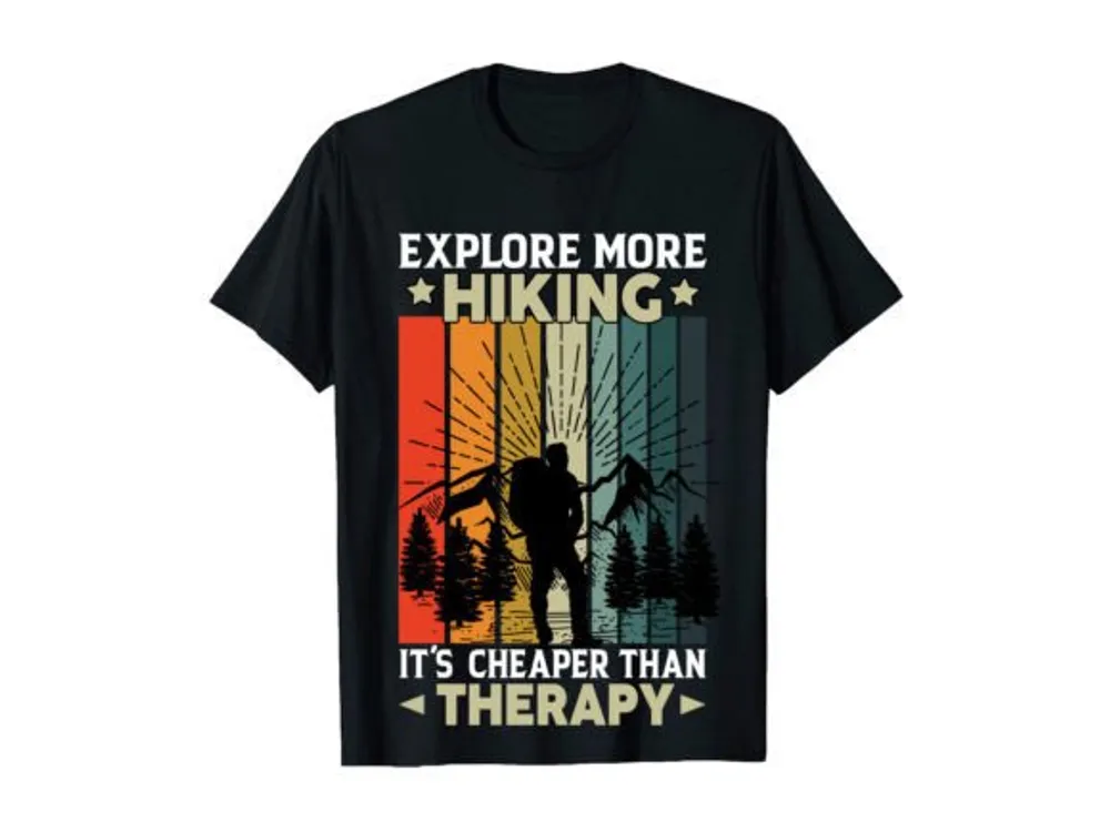 Explore More Hiking It's Funny T-Shirt