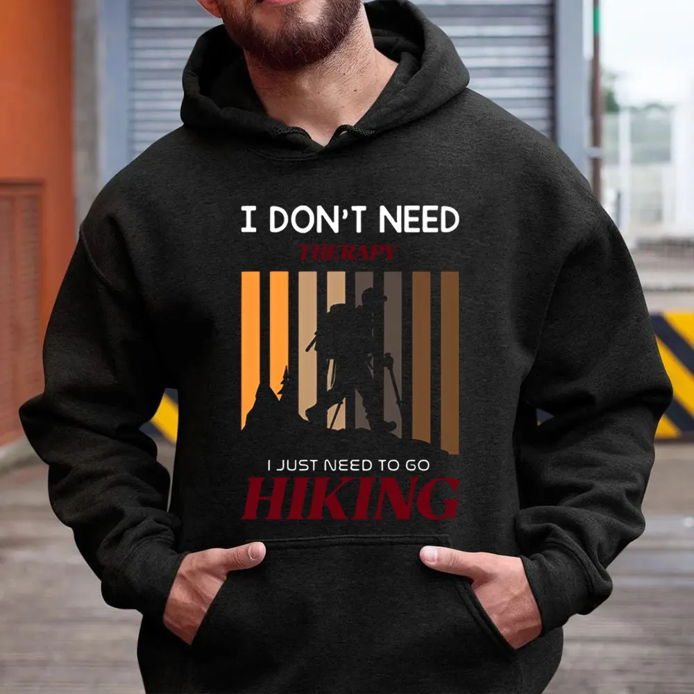 I Don't Need Therapy I Just Need to Go Hiking 12
