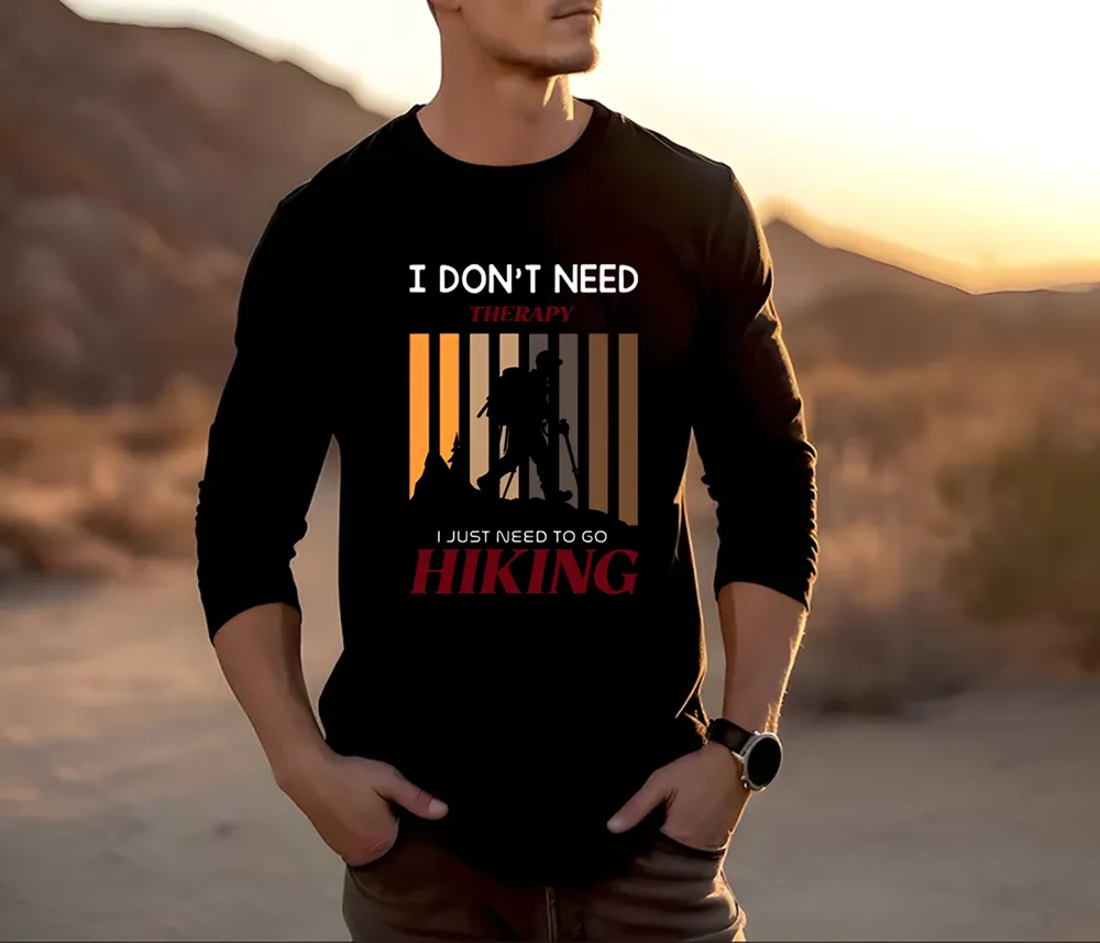 I Don't Need Therapy I Just Need to Go Hiking 12