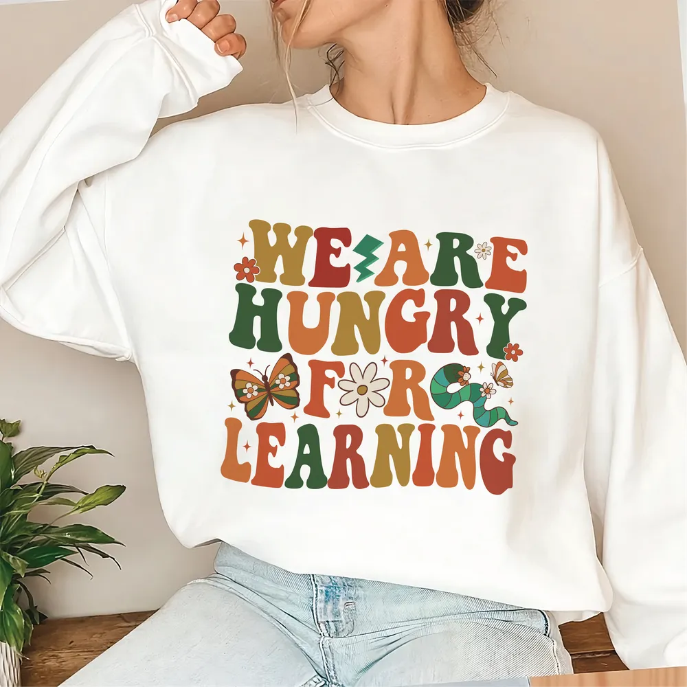 We are hungry for learning shirt Unisex Sweatshirt white s