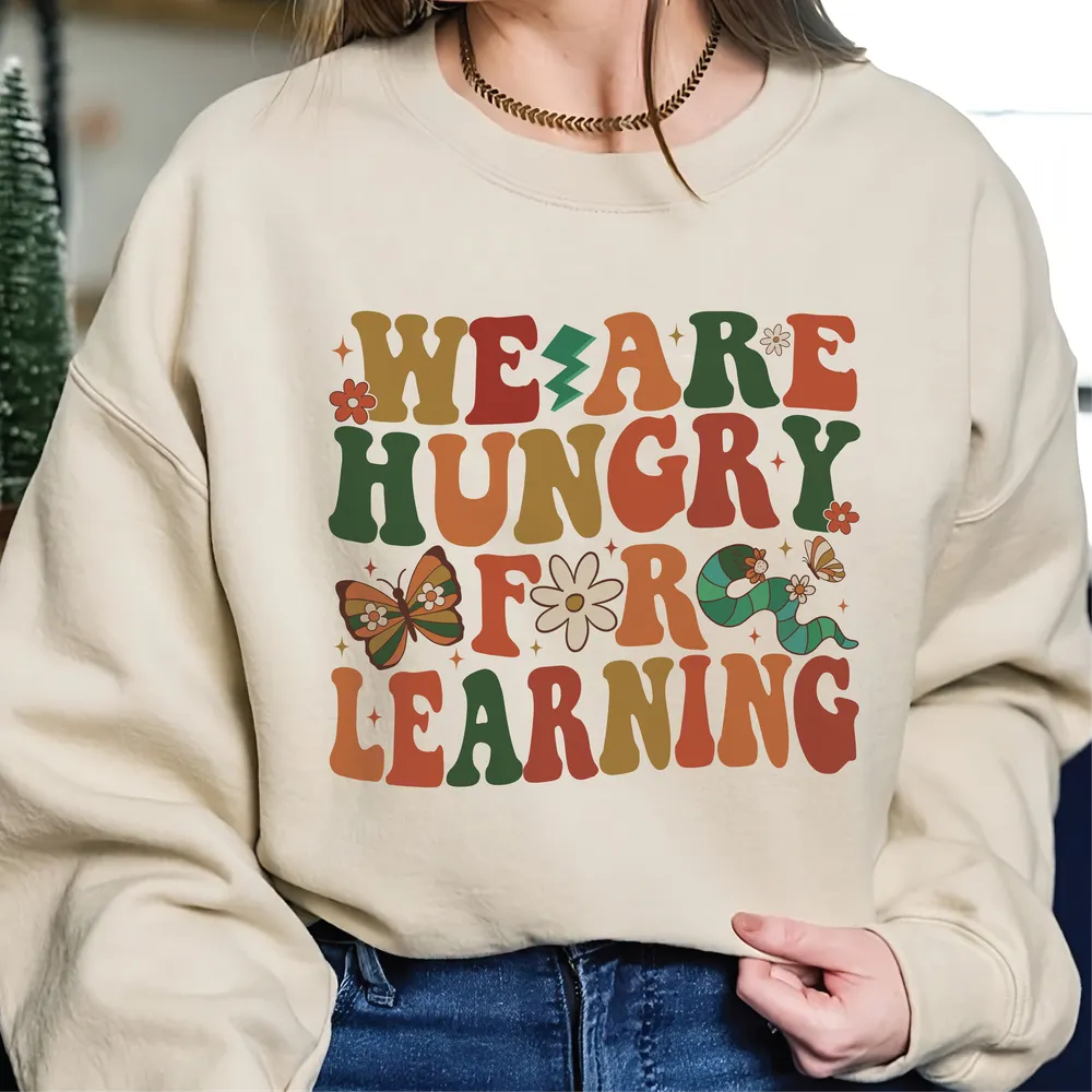 We are hungry for learning shirt Unisex Sweatshirt white s