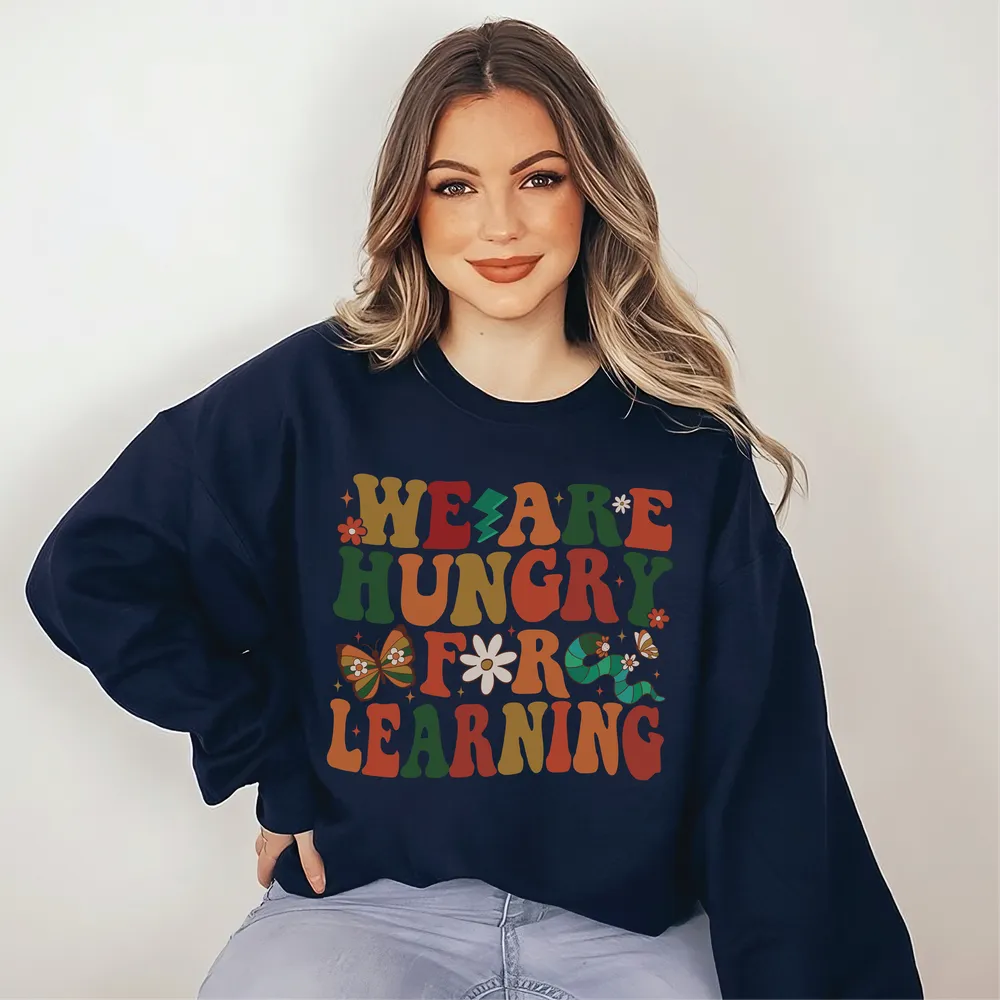 We are hungry for learning shirt Unisex Sweatshirt white s