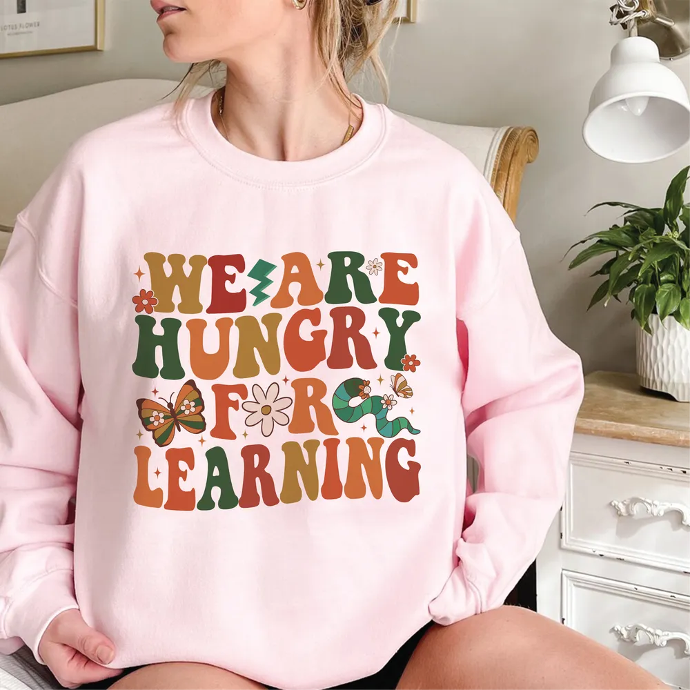 We are hungry for learning shirt Unisex Sweatshirt white s
