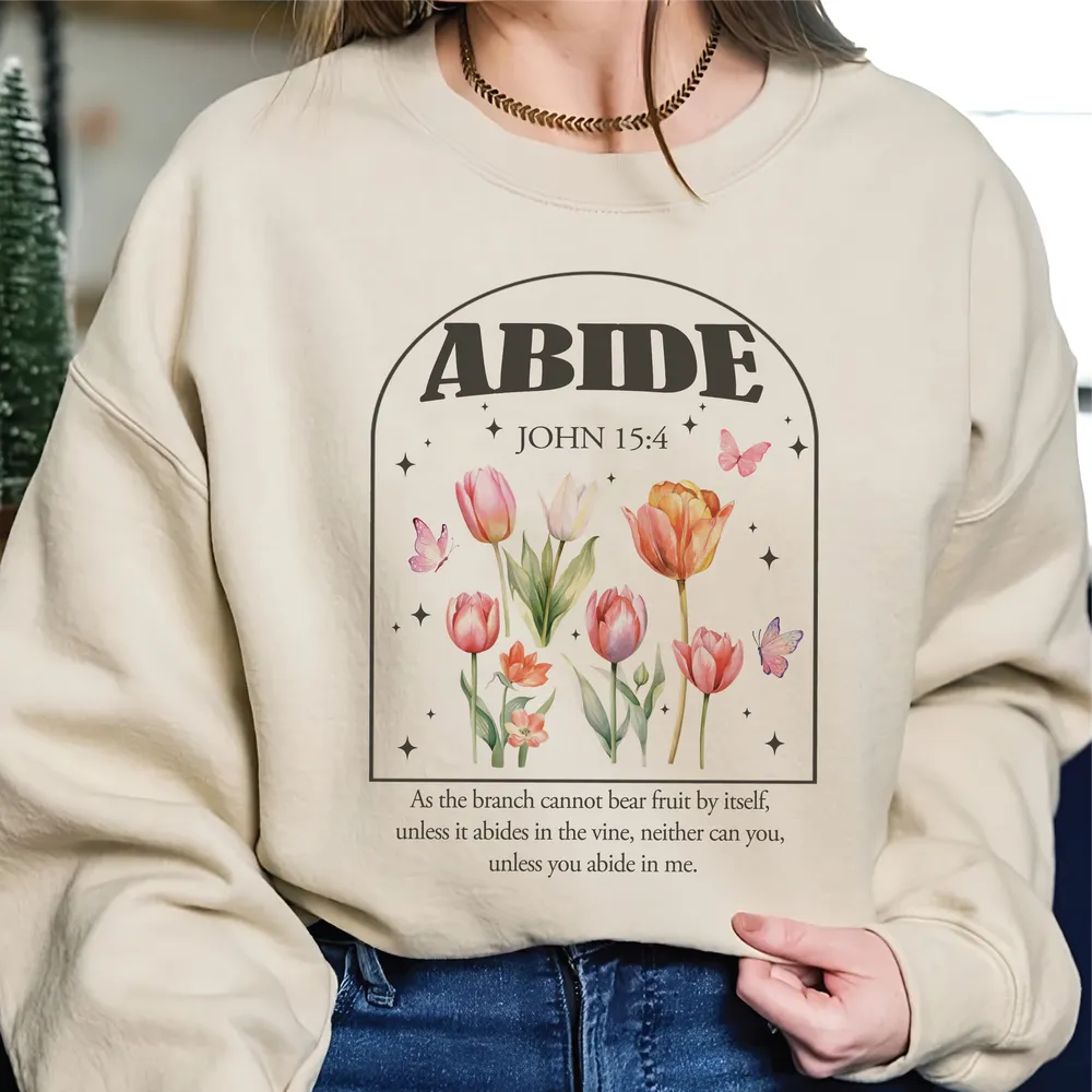 Abide John 15:4 shirt Unisex Sweatshirt white s