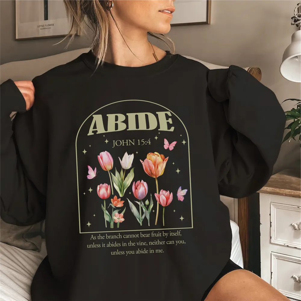 Abide John 15:4 shirt Unisex Sweatshirt white s