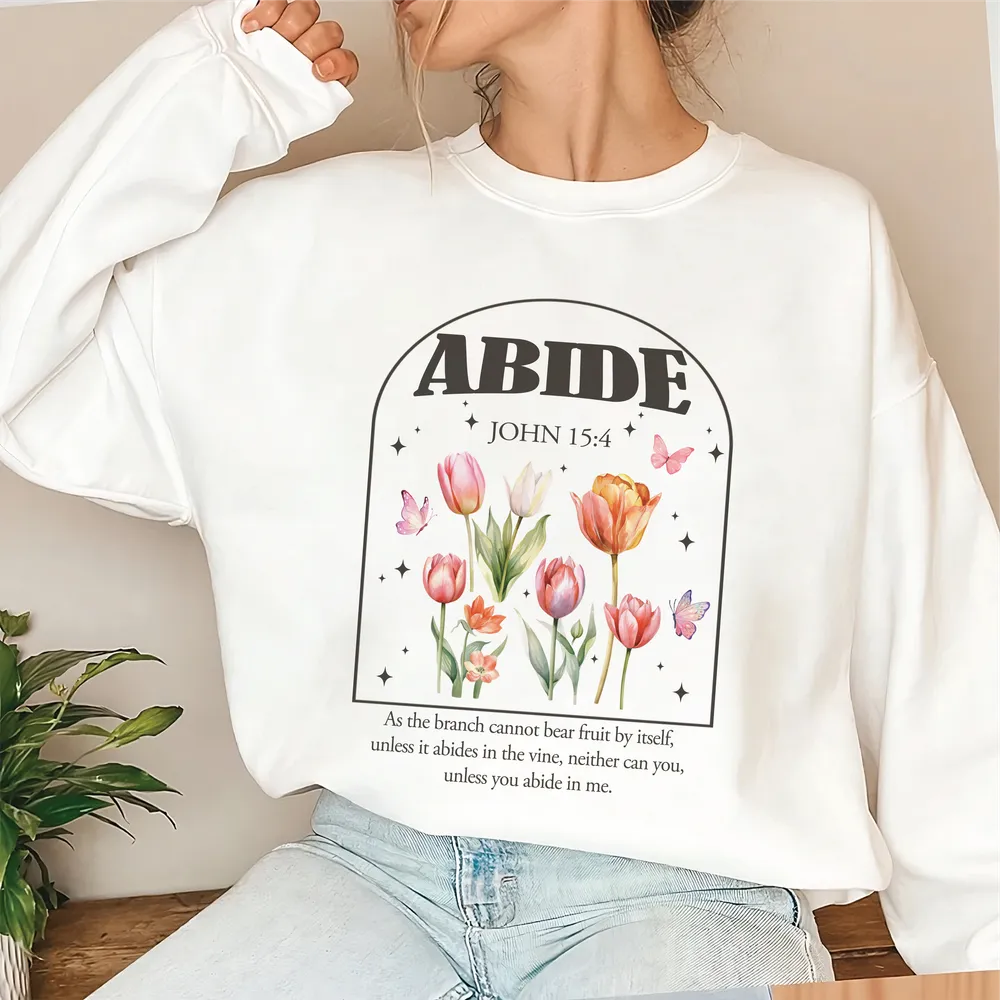 Abide John 15:4 shirt Unisex Sweatshirt white s