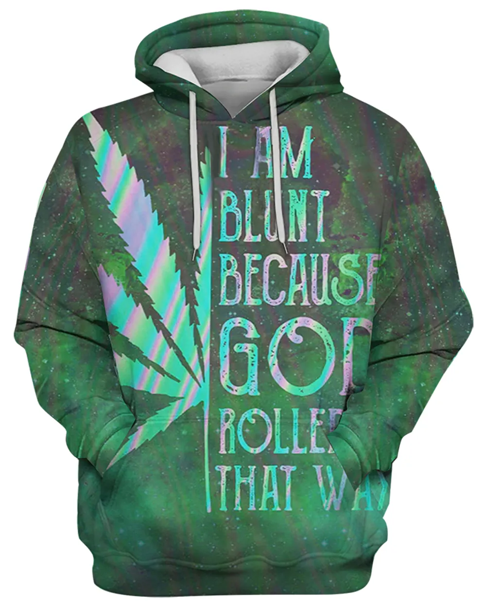 Hippie I Am Blunt Because God Rolled Me That Way - HZH13901