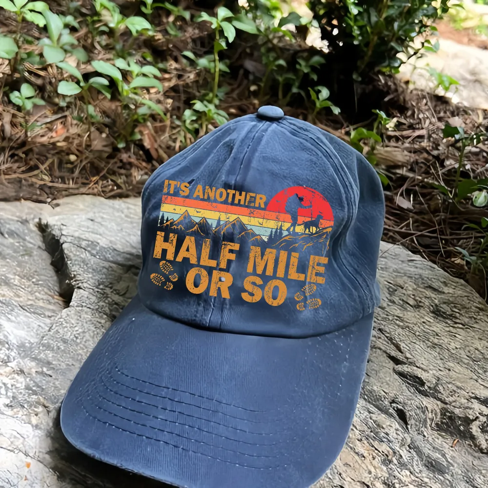 It's Another Half Mile Or So With Dogs Baseball Cap - Hiking, Camping, Backpacking