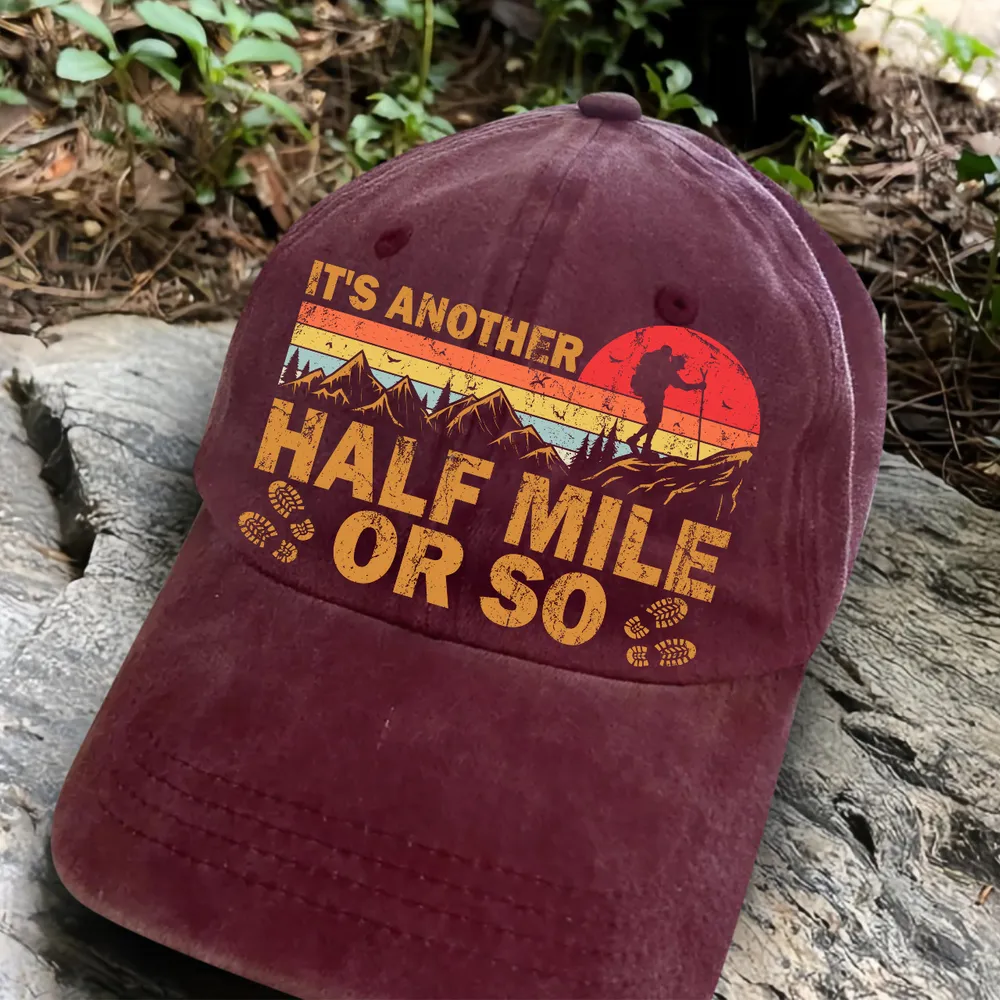 It's Another Half Mile Or So Baseball Cap Burgundy Color - Hiking, Camping, Backpacking