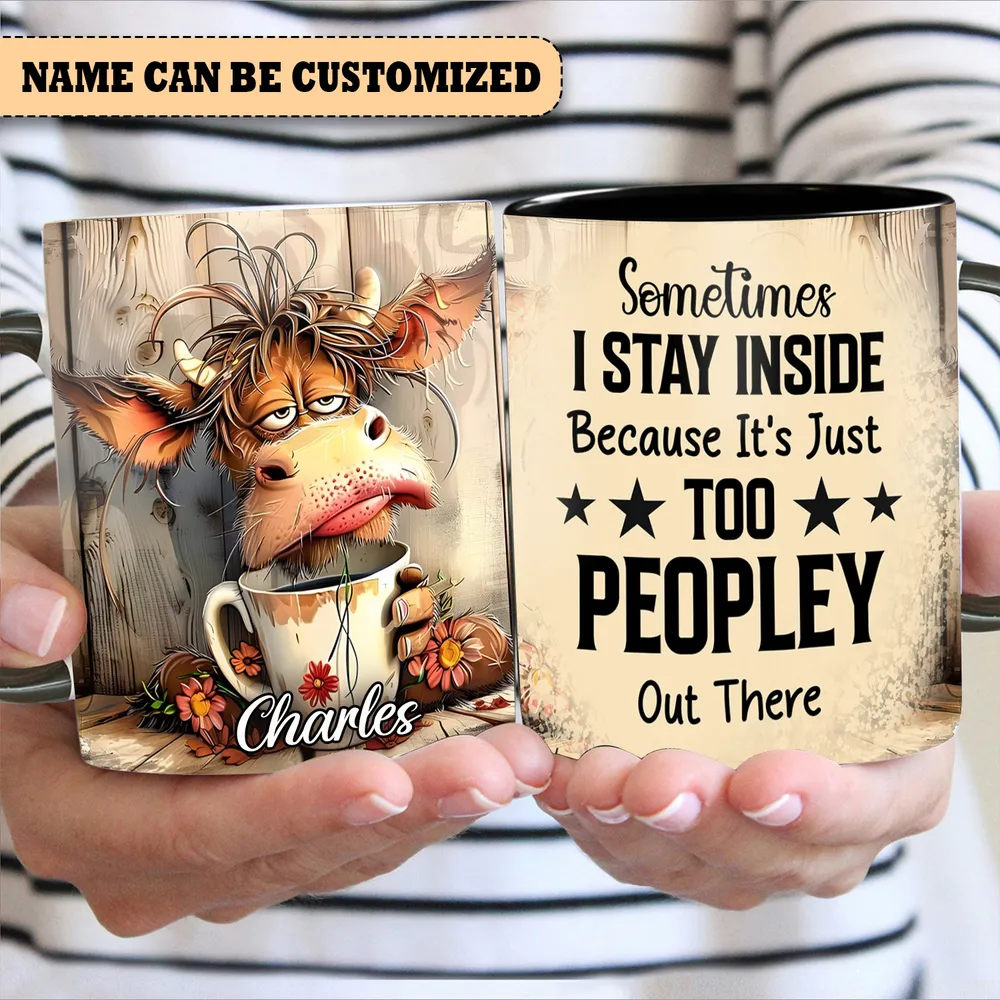 Personalized Cow Sometimes I Stay Inside Accent Mug