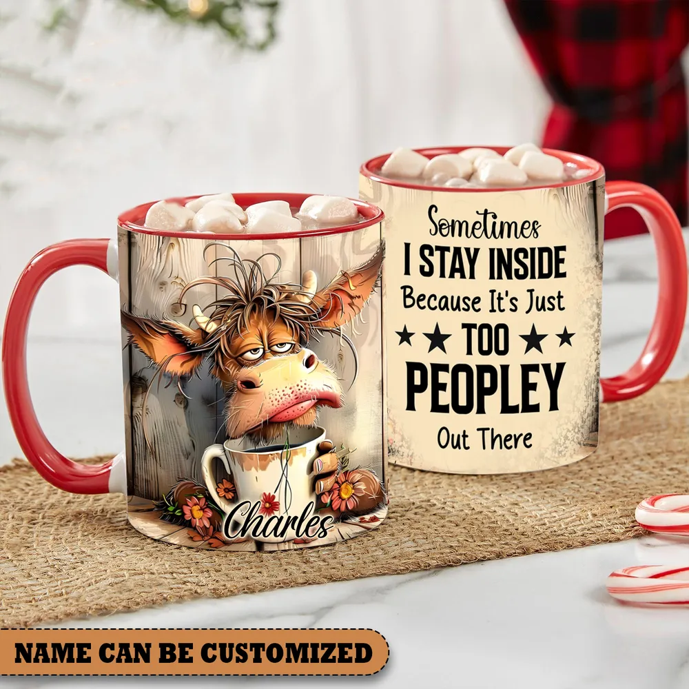 Personalized Cow Sometimes I Stay Inside Accent Mug