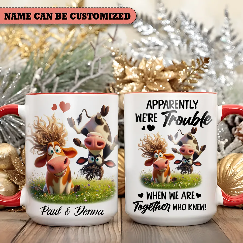 Personalized Cow Apparently We're Trouble Accent Mug
