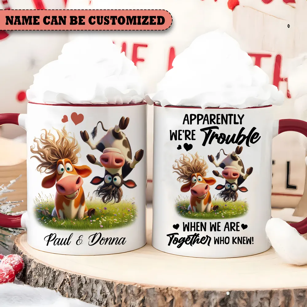 Personalized Cow Apparently We're Trouble Accent Mug