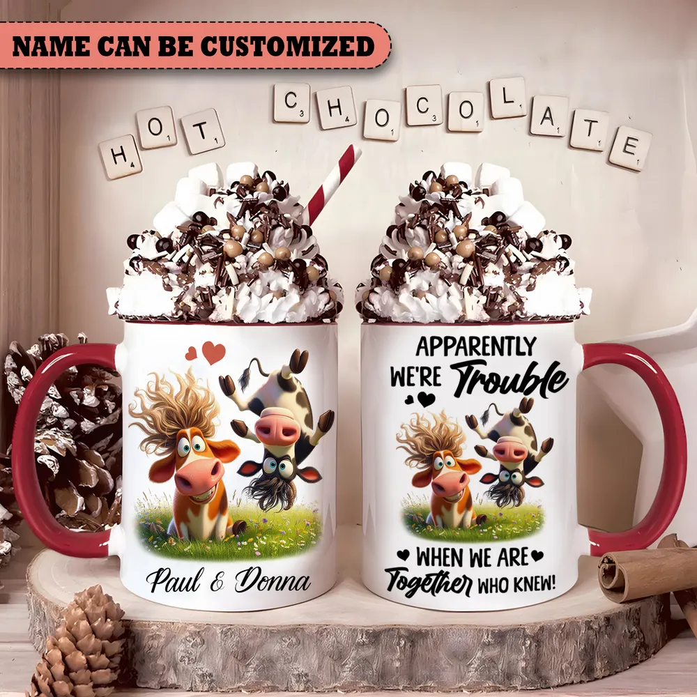 Personalized Cow Apparently We're Trouble Accent Mug