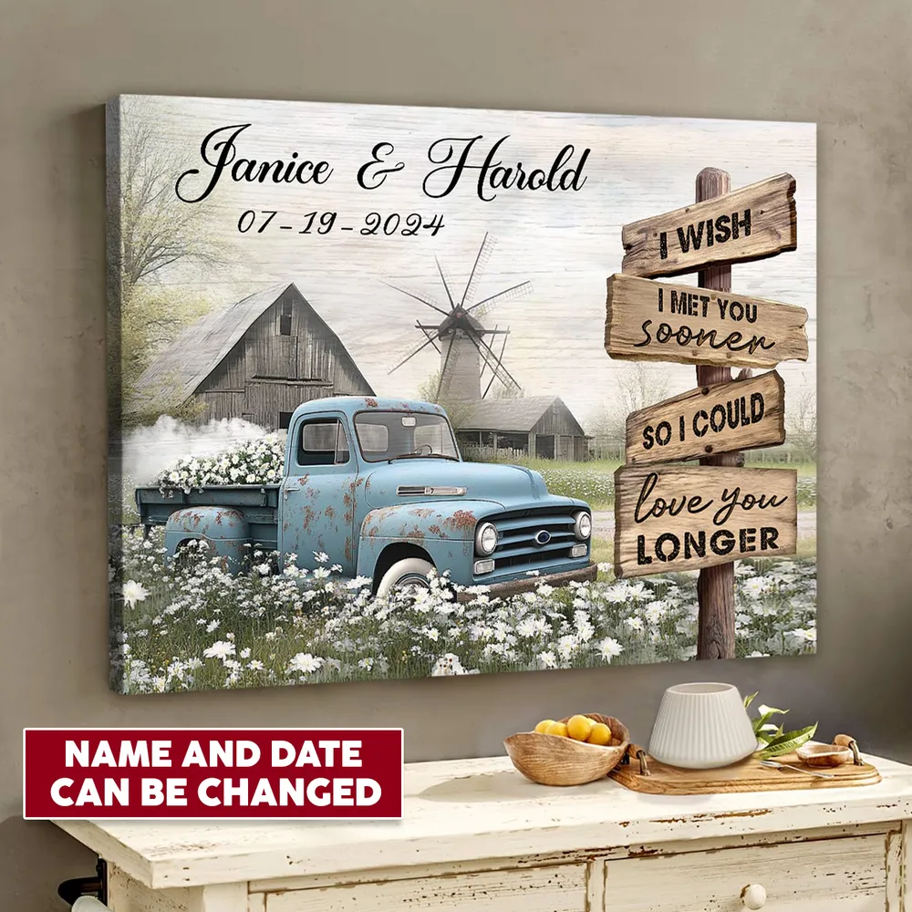 I Wish I Met You Sooner So I Could Love You Longer - Personalized Couple Canvas