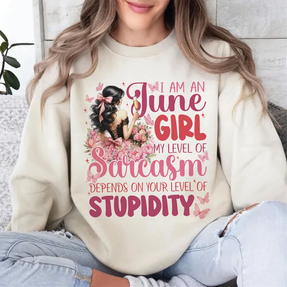 June Girl Shirt June Birthday Tee Gift For Birthday Girl June Birthday Gift Birthday Party Shirt Gift For Women Inspirational Gifts Unisex Sweatshirt white s