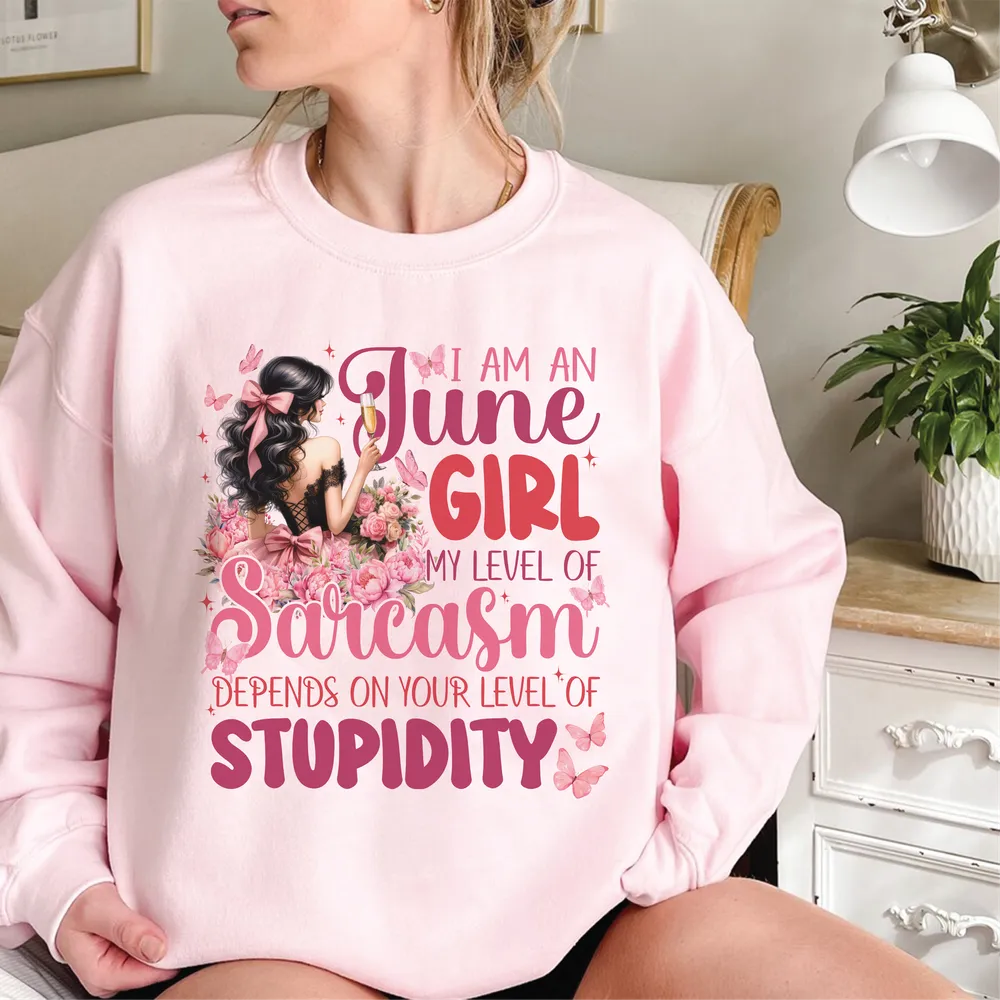 June Girl Shirt June Birthday Tee Gift For Birthday Girl June Birthday Gift Birthday Party Shirt Gift For Women Inspirational Gifts Unisex Sweatshirt white s