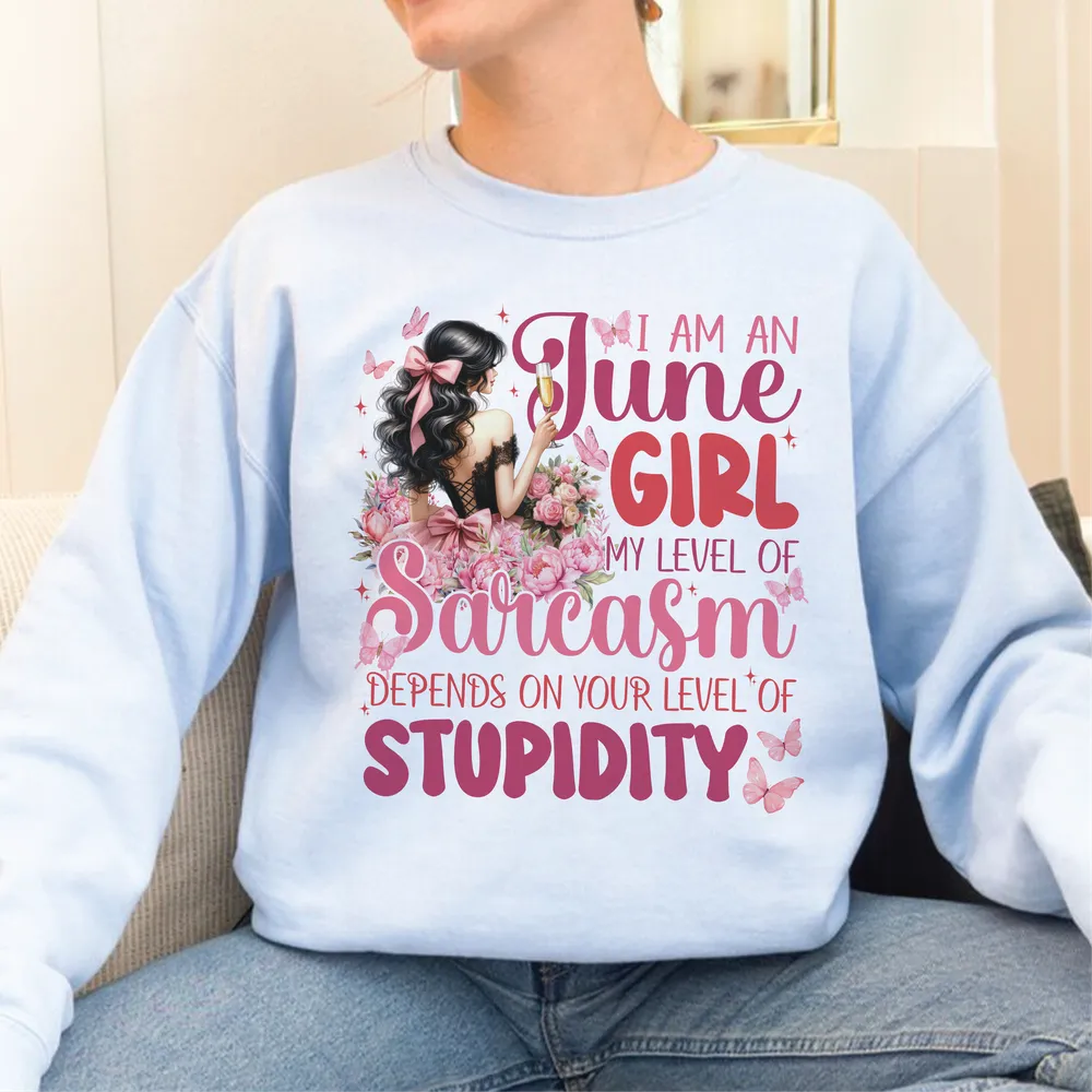 June Girl Shirt June Birthday Tee Gift For Birthday Girl June Birthday Gift Birthday Party Shirt Gift For Women Inspirational Gifts Unisex Sweatshirt white s