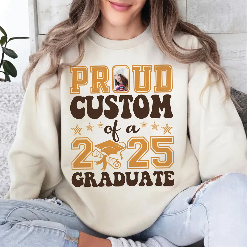 Proud Custom Graduate Sweatshirt,Graduate Costum Shirt,Proud Costum of A 2025 Graduation Gift, Graduation Shirt,Senior 2025 Shirt Unisex Sweatshirt white s