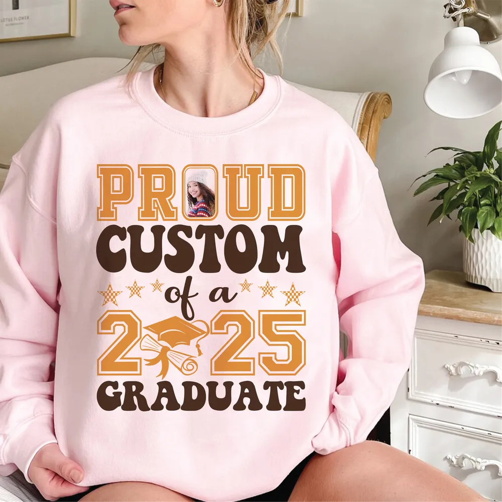 Proud Custom Graduate Sweatshirt,Graduate Costum Shirt,Proud Costum of A 2025 Graduation Gift, Graduation Shirt,Senior 2025 Shirt Unisex Sweatshirt white s
