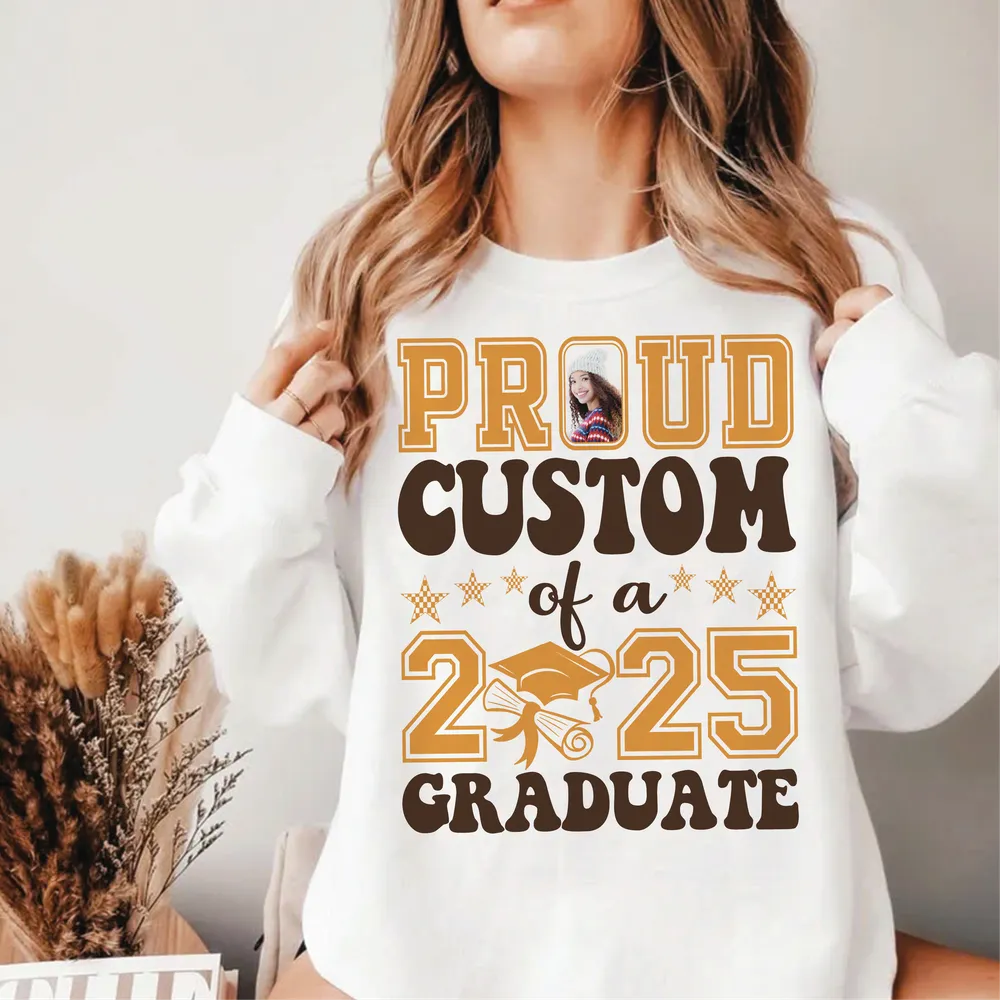 Proud Custom Graduate Sweatshirt,Graduate Costum Shirt,Proud Costum of A 2025 Graduation Gift, Graduation Shirt,Senior 2025 Shirt Unisex Sweatshirt white s