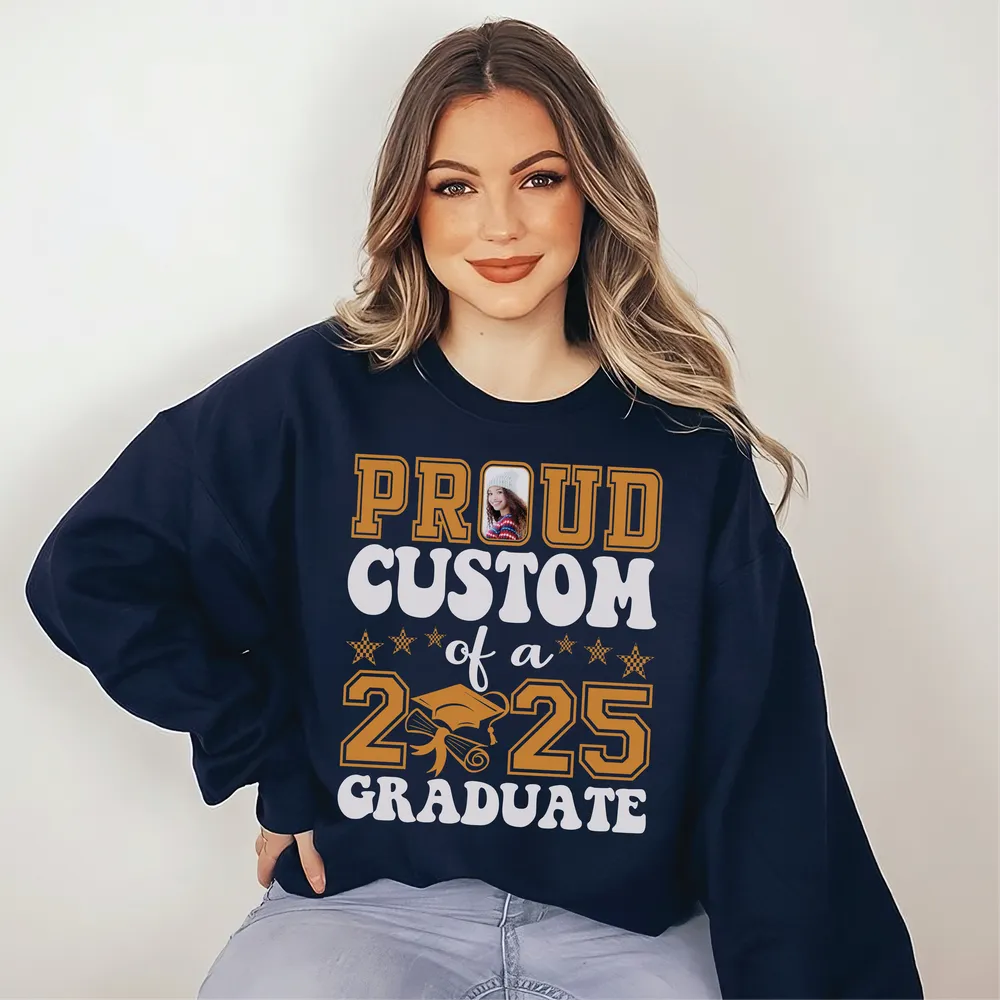 Proud Custom Graduate Sweatshirt,Graduate Costum Shirt,Proud Costum of A 2025 Graduation Gift, Graduation Shirt,Senior 2025 Shirt Unisex Sweatshirt white s