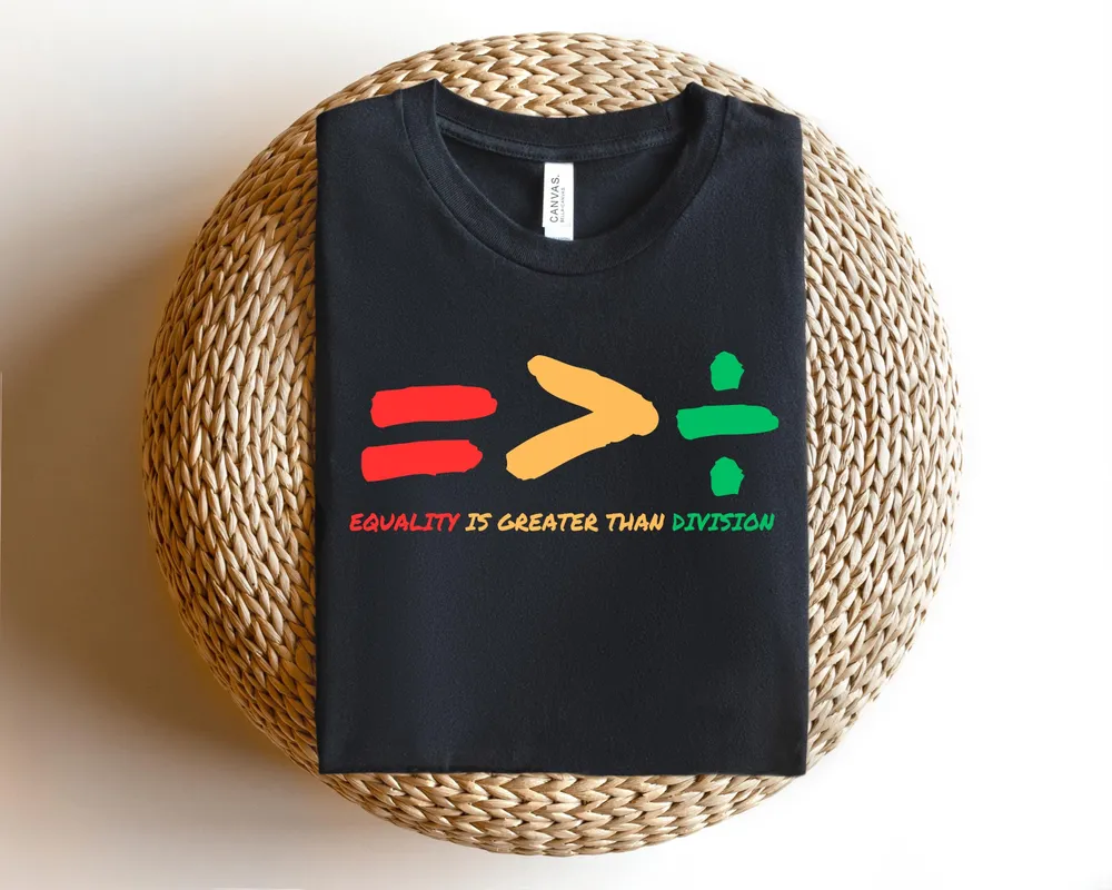 Equality Is Greater Than Division Shirt